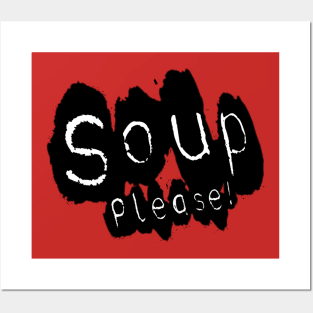 Soup please Posters and Art